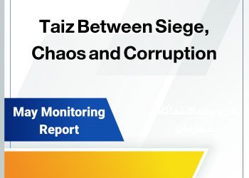 Taiz Between Siege, Chaos and Corruption – May 2021