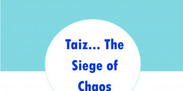 Taiz… The Siege of Chaos – June 2021